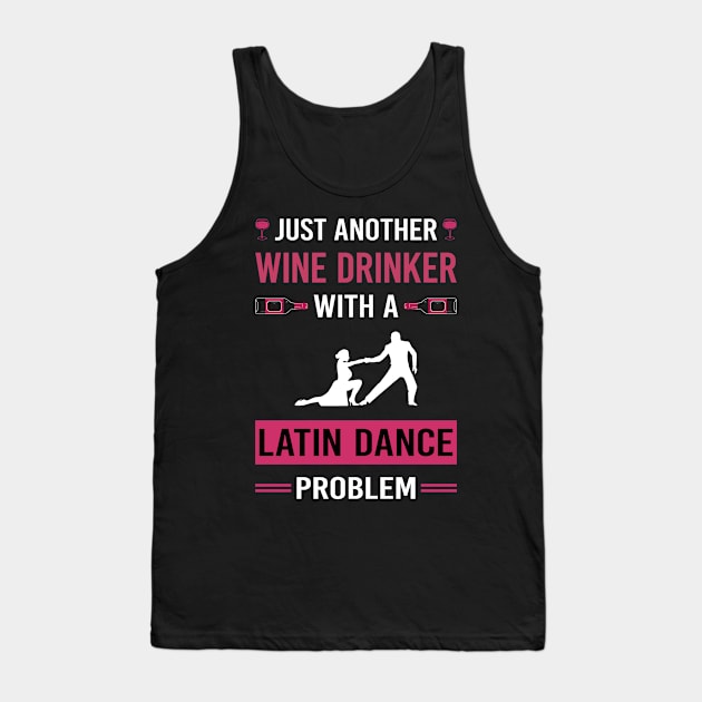 Wine Drinker Latin Dance Dancing Dancer Tank Top by Good Day